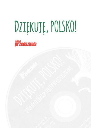 Książeczka „Dziękuję, Polsko! Utwory o charakterze patriotycznym”.