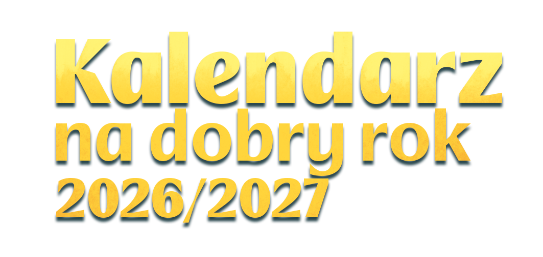 Kalendarz na dobry rok 2026/2027