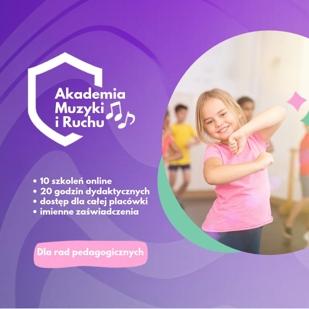 Akademia Muzyki i Ruchu – pakiet szkoleń online dla rad pedagogicznych