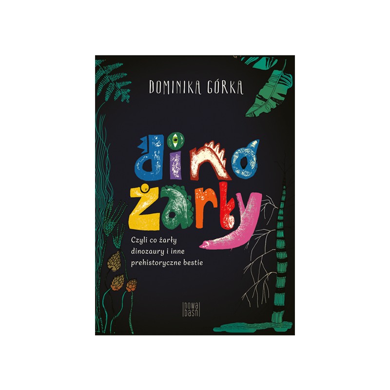 Dinożarły, czyli co żarły dinozaury