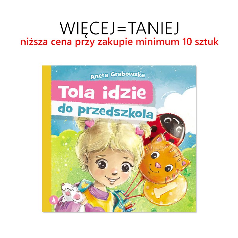 Tola idzie do przedszkola – książka wspierająca adaptację dziecka w przedszkolu