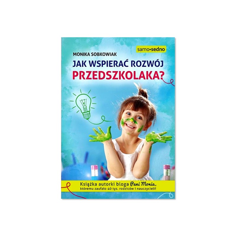 Jak wspierać rozwój przedszkolaka? – Monika Sobkowiak, Pani Monia