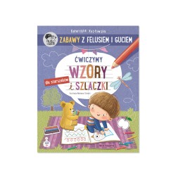 Zabawy z Felusiem i Guciem. Ćwiczymy wzory i szlaczki – zeszyt dla dzieci 5–6 lat
