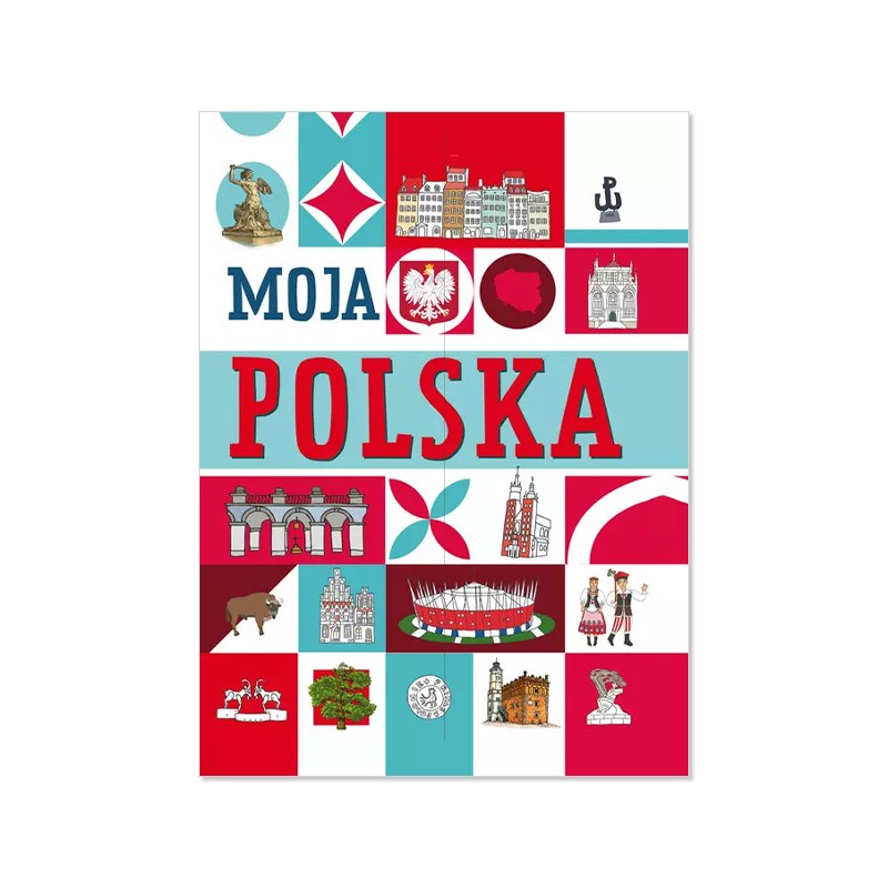 "Moja Polska – Wierszyki o Polsce dla dzieci odkrywające jej piękno i tradycje