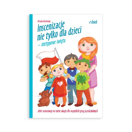 Inscenizacje na nietypowe święta - ebook z piosenkami w streamingu