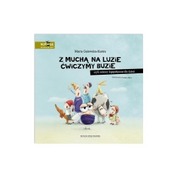 Z muchą na luzie ćwiczymy buzie, czyli zabawy logopedyczne dla dzieci