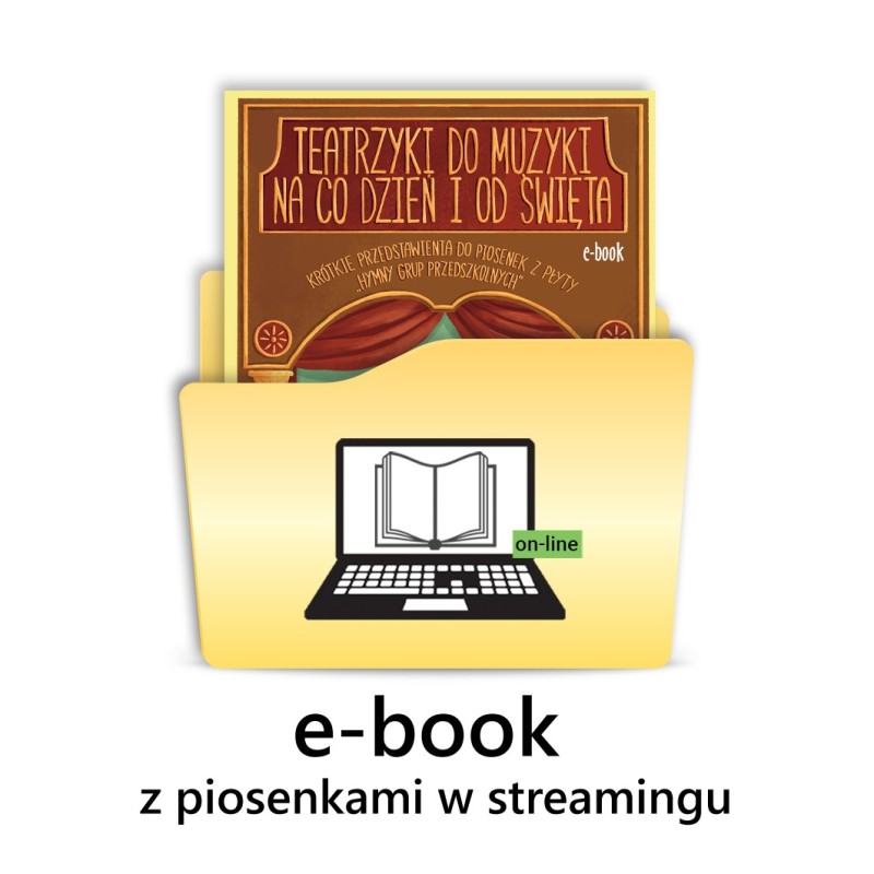 Teatrzyki do muzyki na co dzień i od święta - e-book z piosenkami w streamingu