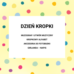 DZIEŃ KROPKI w przedszkolu - pakiet pomocy dydaktycznych online
