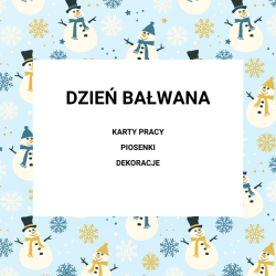 DZIEŃ BAŁWANA w przedszkolu - pakiet pomocy dydaktycznych online