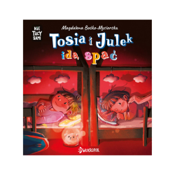 Tosia i Julek idą spać