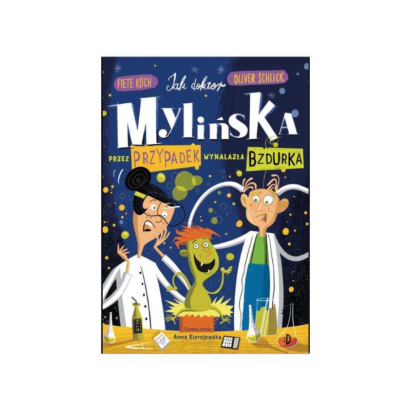 Jak doktor Mylińska przez przypadek wynalazła Bzdurka