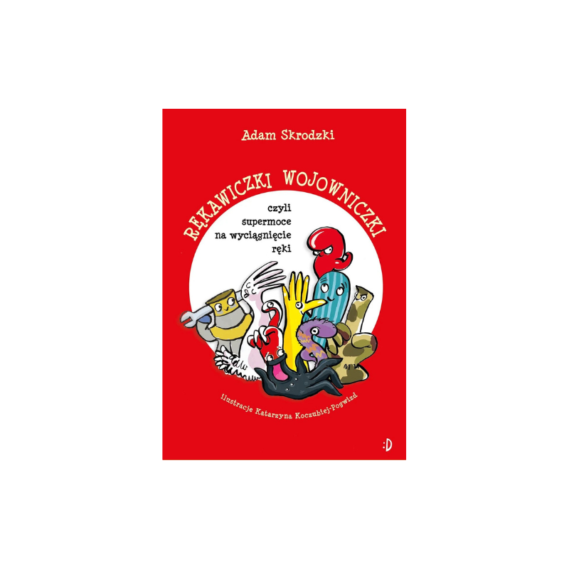 Rękawiczki wojowniczki, czyli supermoce na wyciągnięcie ręki