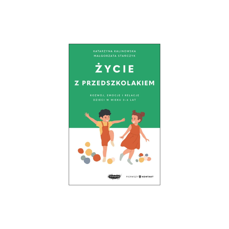 Życie z przedszkolakiem 3-6 lat