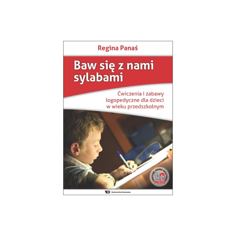 Baw się z nami sylabami. Ćwiczenia i zabawy logopedyczne dla dzieci w wieku przedszkolnym