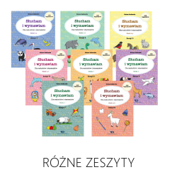 Słucham i wymawiam - RÓŻNE ZESZYTY