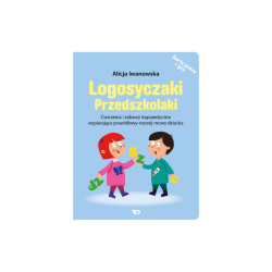 Logosyczaki Przedszkolaki. Ćwiczenia i zabawy logopedyczne wspierające prawidłowy rozwój mowy dziecka