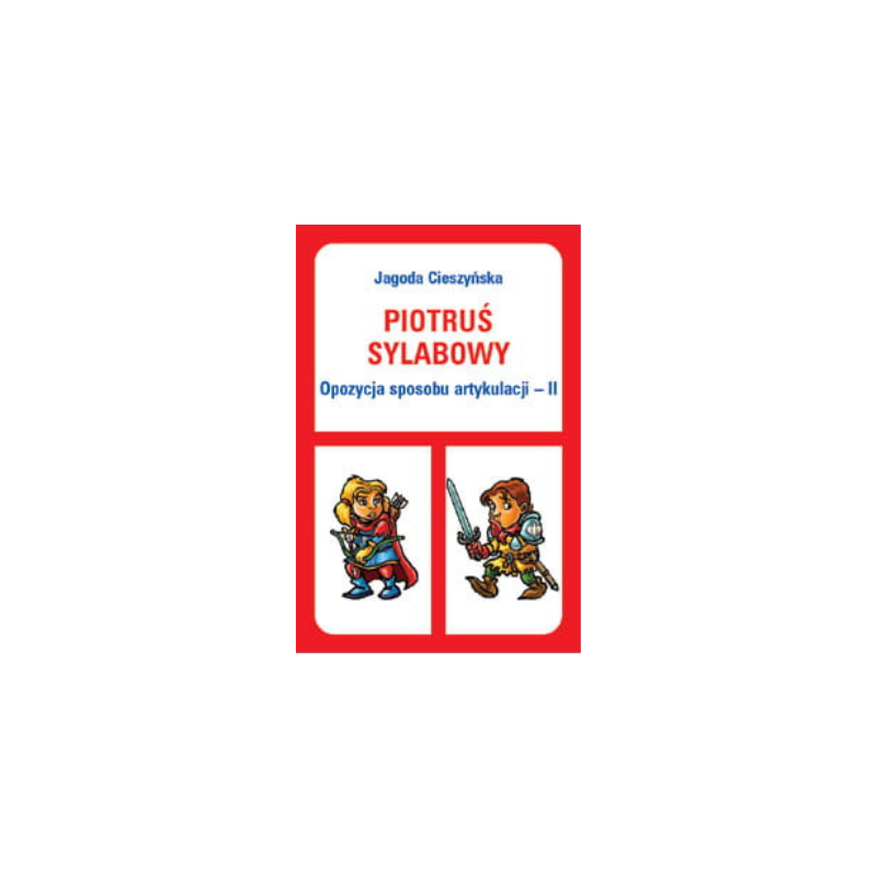 Piotruś sylabowy. Opozycja sposobu artykulacji II