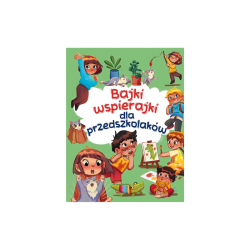 Bajki wspierajki dla przedszkolaków