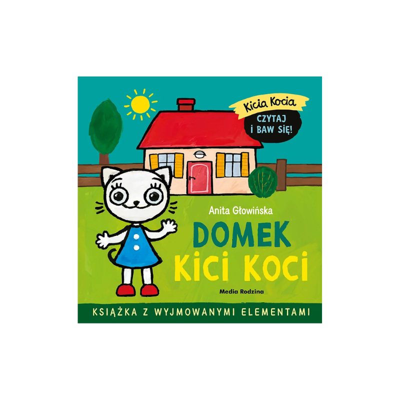 Kicia Kocia. Domek Kici Koci