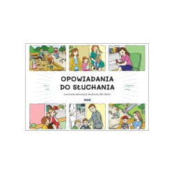 Opowiadania do słuchania. Ćwiczenia percepcji słuchowej dla dzieci