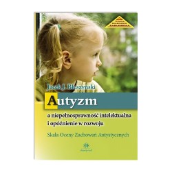 Autyzm a niepełnosprawność intelektualna i opóźnienie w rozwoju. Skala Oceny Zachowań Autystycznych