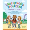 Umiejętności społeczne. Trening dla dzieci