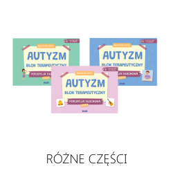 Autyzm. Blok terapeutyczny. Percepcja słuchowa - RÓŻNE CZĘŚCI