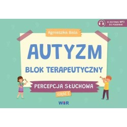 Autyzm. Blok terapeutyczny. Percepcja słuchowa - RÓŻNE CZĘŚCI