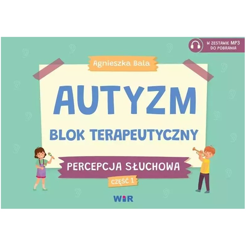Autyzm. Blok terapeutyczny. Percepcja słuchowa - RÓŻNE CZĘŚCI