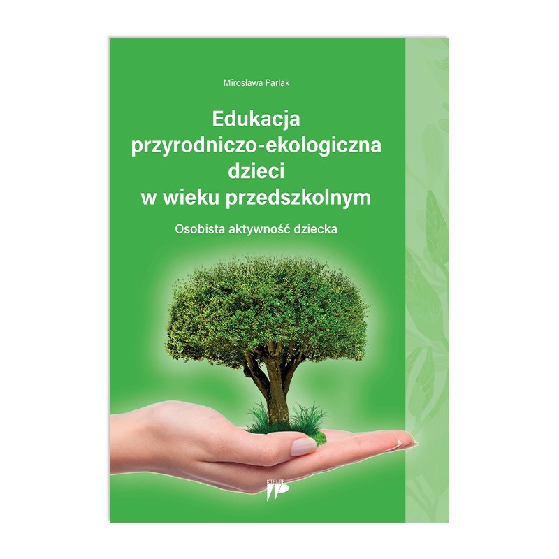 Edukacja przyrodniczo-ekologiczna dzieci w wieku przedszkolnym