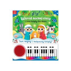 Wśród nocnej ciszy i inne kolędy dla dzieci. Książka z pianinkiem