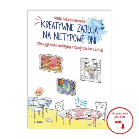 Kreatywne zajęcia na nietypowe dni - ebook z piosenkami w streamingu i pomocami do samodzielnego wydruku