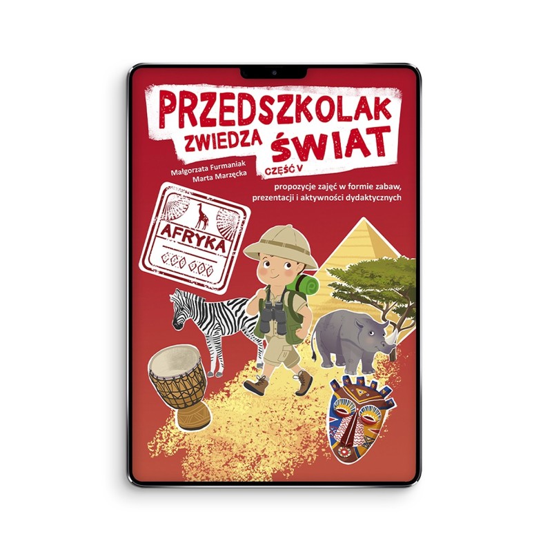 Przedszkolak zwiedza świat, cz. V - Afryka  (e-book z piosenkami w streamingu i pomocami w formie mulimediów)