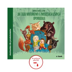 Jak Zuzia Wiktorkowi o zwierzętach leśnych opowiadała