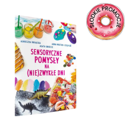 Sensoryczne pomysły na (nie)zwykłe dni