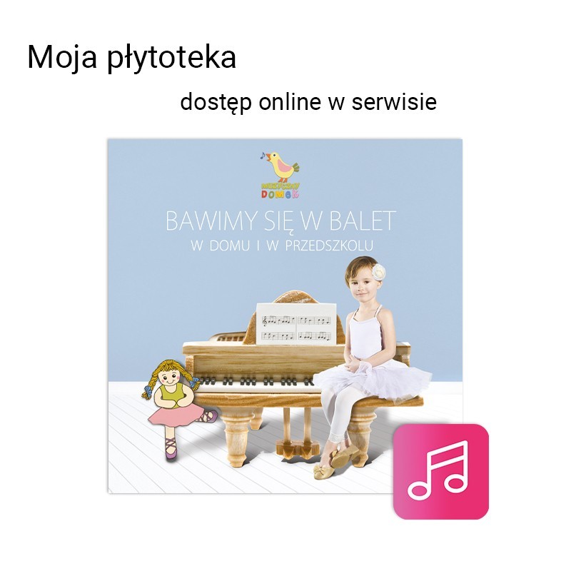 Bawimy się w balet - dostęp online
