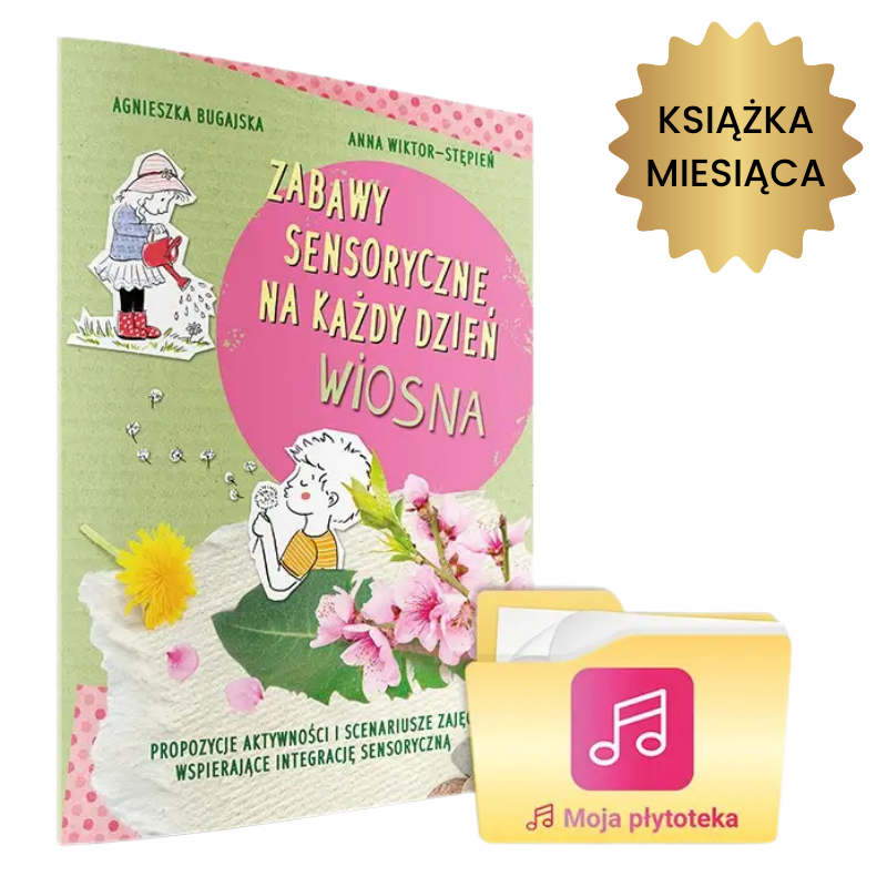 Zabawy sensoryczne na każdy dzień. Wiosna