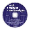 Ruch plus muzyka równa się matematyka - zestaw 3 części