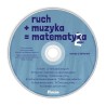Ruch plus muzyka równa się matematyka - zestaw 3 części