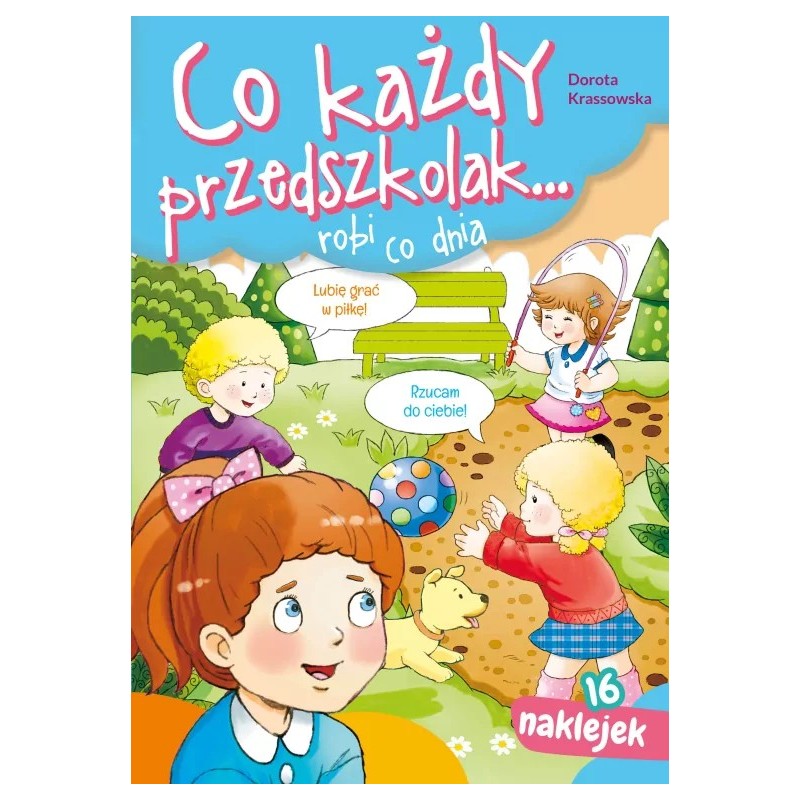 Co każdy przedszkolak... robi co dnia Co każdy przedszkolak... poznaje w zabawie Co każdy przedszkolak... powinien wiedzieć Co k