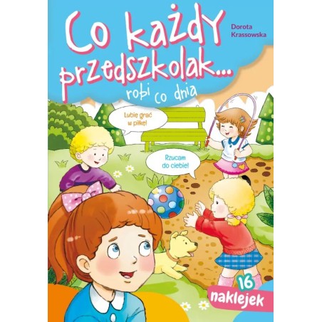 Co każdy przedszkolak... robi co dnia Co każdy przedszkolak... poznaje w zabawie Co każdy przedszkolak... powinien wiedzieć Co k