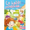 Co każdy przedszkolak... robi co dnia Co każdy przedszkolak... poznaje w zabawie Co każdy przedszkolak... powinien wiedzieć Co k