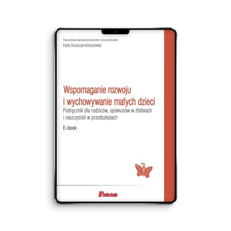 Wspomaganie rozwoju i wychowywanie małych dzieci - ebook