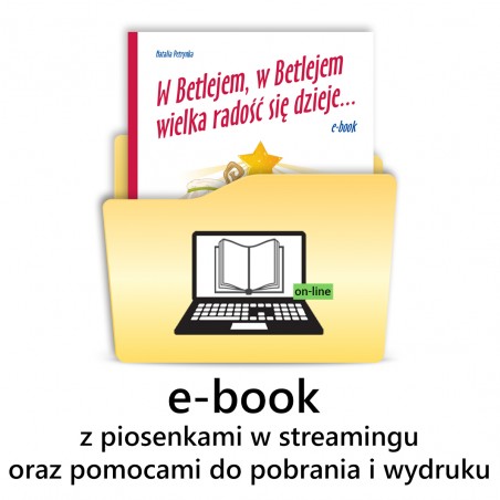 W Betlejem, w Betlejem wielka radość się dzieje… - e-book z piosenkami w streamingu