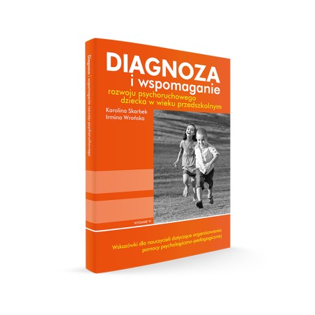 Diagnoza i wspomaganie rozwoju psychoruchowego dziecka w wieku przedszkolnym